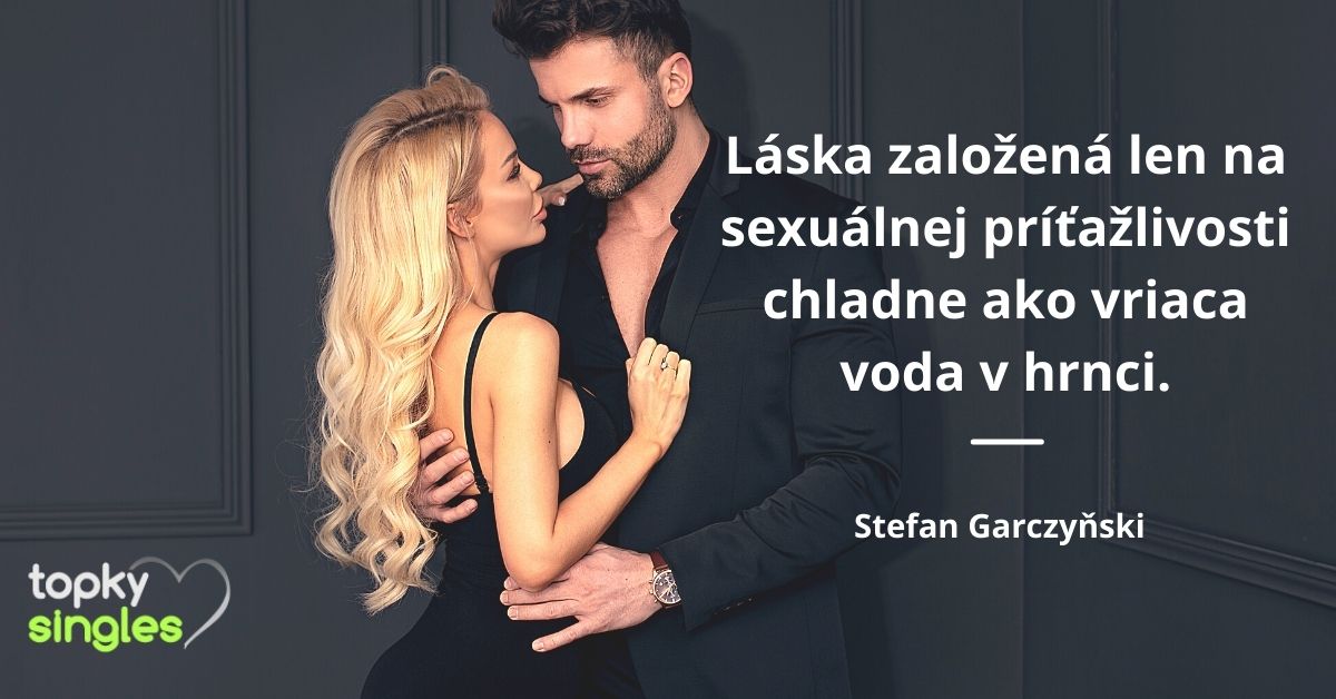 Láska založená len na sexuálnej príťažlivosti chladne ako vriaca voda v hrnci
