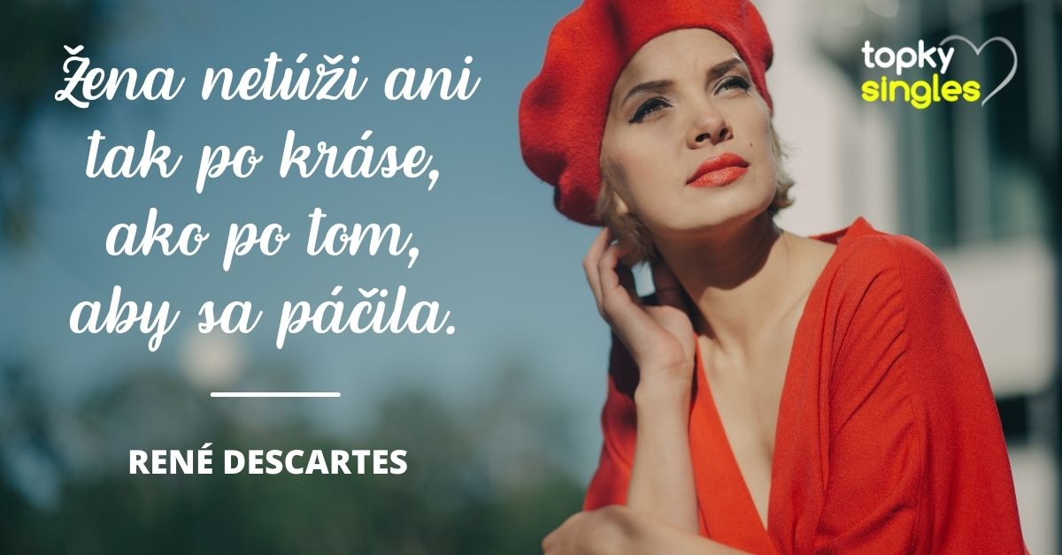 Žena netúži ani tak po kráse, ako po tom, aby sa páčila