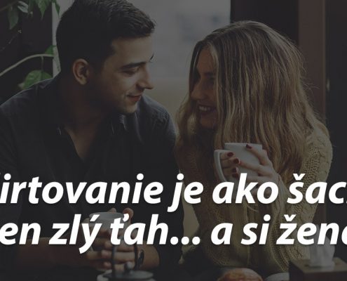 Flirtovanie je ako šach...