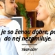Mužovi je so ženou dobre, pokiaľ sa do nej nezamiluje
