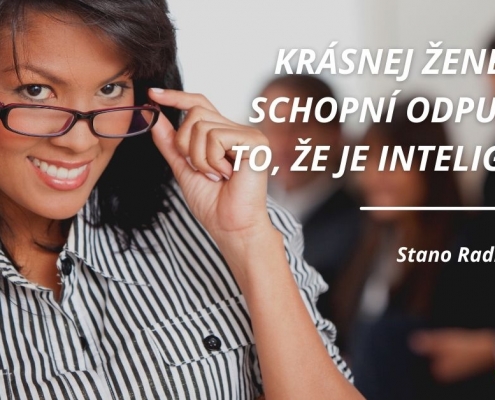 Krásnej žene sme schopní odpustiť aj to, že je inteligentná