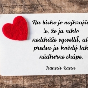 laska-srdiecko Na láske je najkrajšie to, že ju nikto nedokáže vysvetliť, ale predsa ju každý tak nádherne chápe