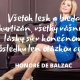 Všetok lesk a bieda kurtizán, všetky vášne a lásky sú v konečnom dôsledku len otázkou ceny