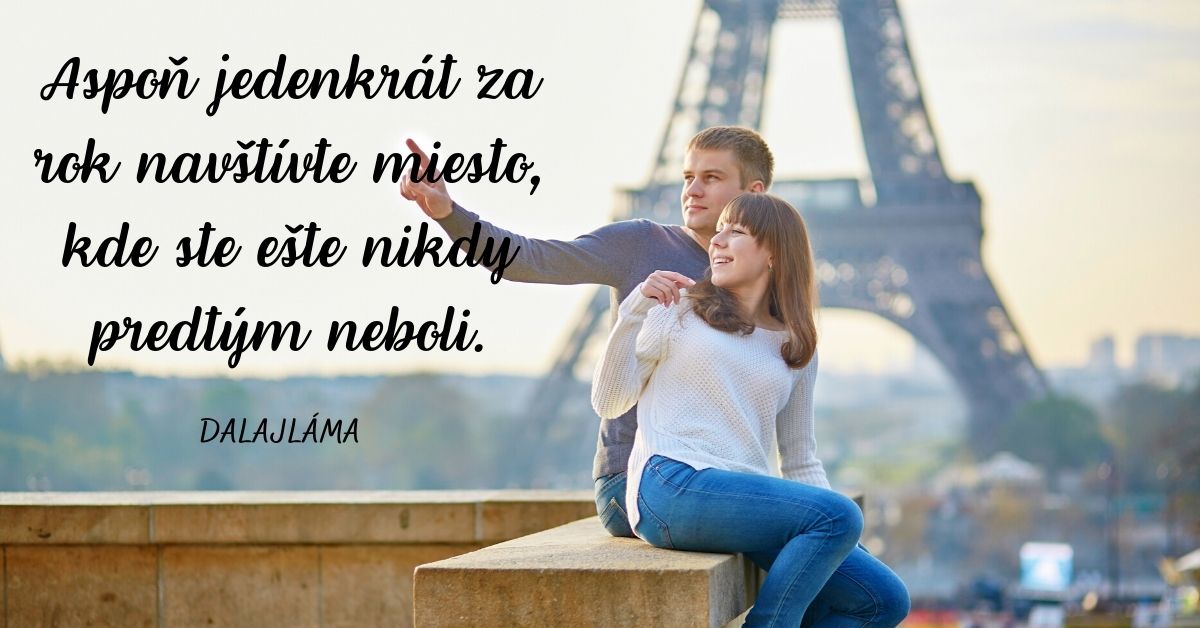 Aspoň jedenkrát za rok navštívte miesto, kde ste ešte nikdy predtým neboli