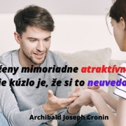 muz-dlane Ste pre ženy mimoriadne atraktívni. A vaše najväčšie kúzlo je, že si to neuvedimujete