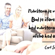 navsteva-rodicov Návšteva je vždy dobrá. Buď je človek šťastný, keď prichádza, alebo keď odchádza