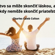 priatelstvo-laska Priateľstvo sa môže skončiť láskou, ale láska sa nikdy nemôže skončiť priateľstvom