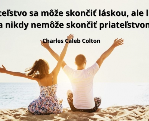 Priateľstvo sa môže skončiť láskou, ale láska sa nikdy nemôže skončiť priateľstvom