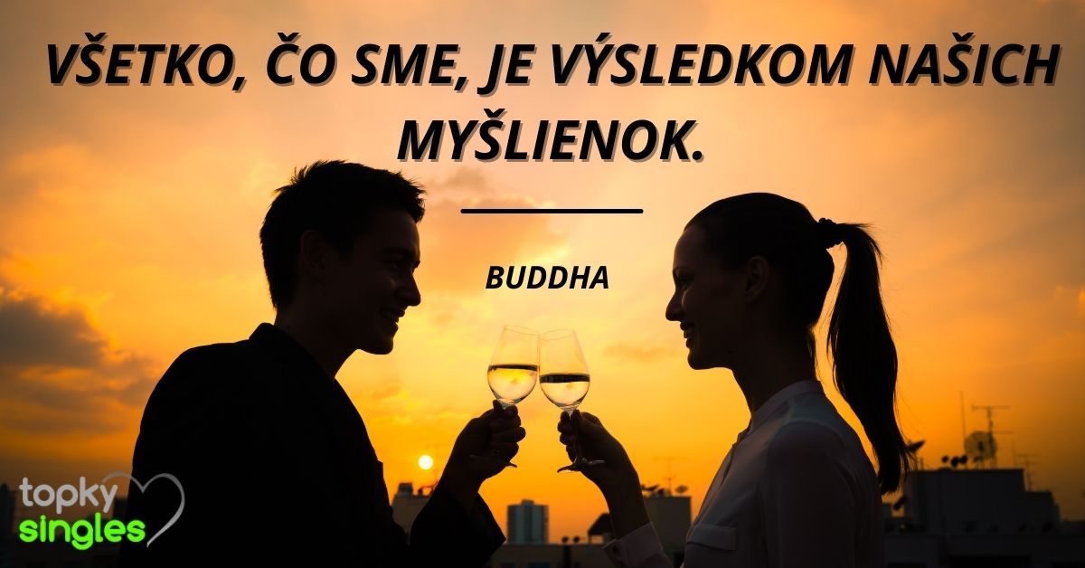 Všetko, čo sme, je výsledkom našich myšlienok