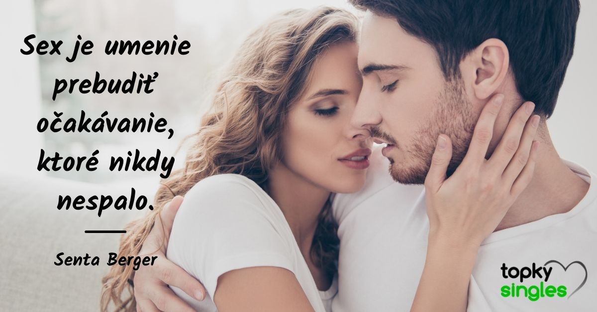 Sex je umenie prebudiť očakávanie, ktoré nikdy nespalo