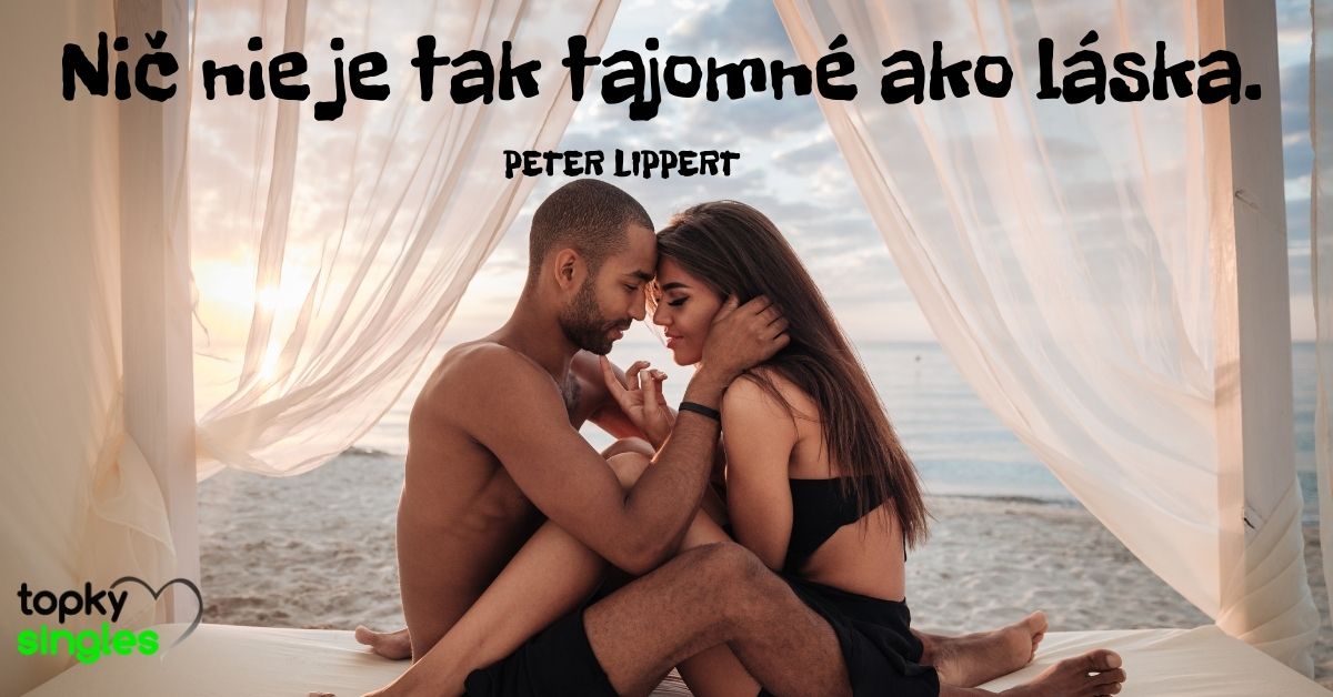 Nič nie je tak tajomné ako láska