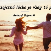 stastna-dvojica (1) Prvá naozajstnáláska je vždy tá posledná