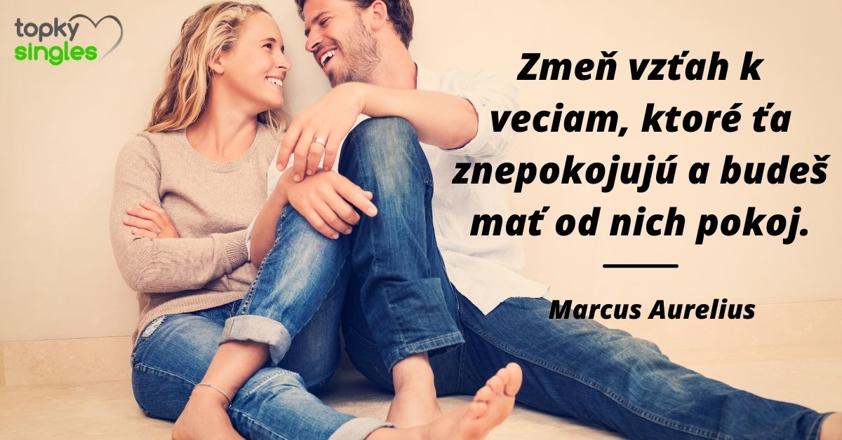 Zmeň vzťah k veciam, ktoré ťa znepokojujú a budeš mať od nich pokoj