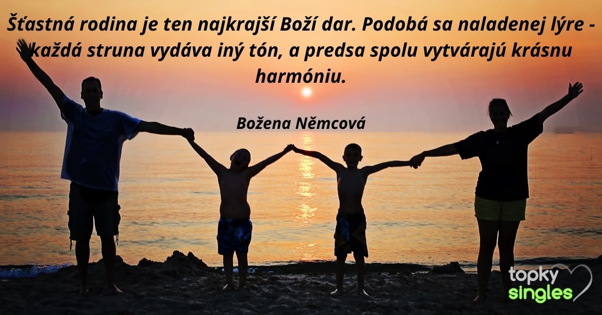 Šťastná rodina je ten najkrajší Boží dar. Podobá sa naladenej lýre - každá struna vydáva iný tón a predsa spolu vytvárajú krásnu harmóniu