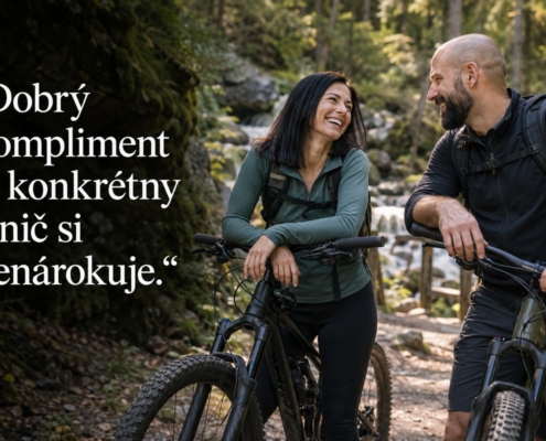 Úprimné ocenenie pri spoločnom cyklovýlete. Citát: Dobrý kompliment je konkrétny a nič si nenárokuje.