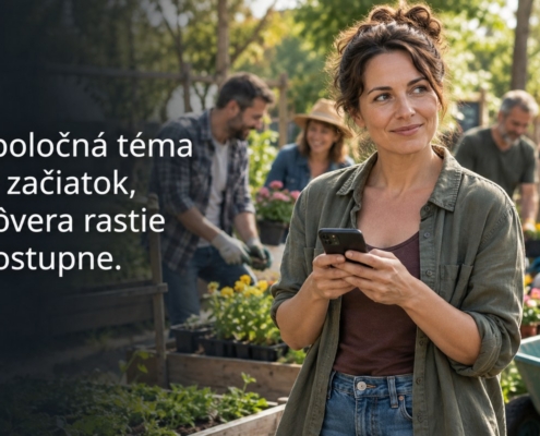 Žena s telefónom na komunitnom podujatí. Citát: Spoločná téma je začiatok, dôvera rastie postupne.