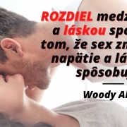vasnivy-sex Rozdiel medzi sexom a láskou spočíva v tom, že sex zmierňuje napätie a láska ho spôsobuje
