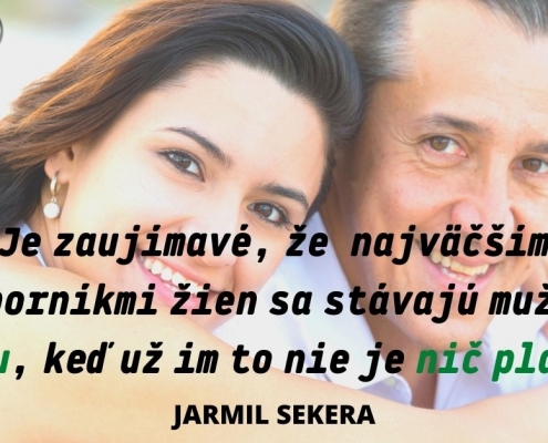 Je zaujímavé, že najväčšími odborníkmi žien sa stávajú muži vo veku, keď už im to nie je nič platné