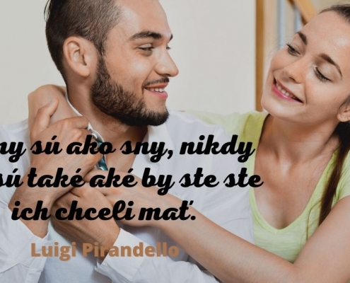 Ženy sú ako sny, nikdy nie sú také aké by ste ich chceli mať