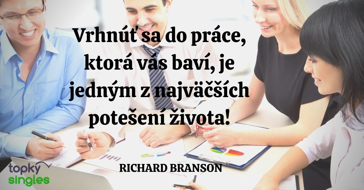 Vrhnúť sa do práce, ktorá vás baví, je jedným z najväčších potešení života!
