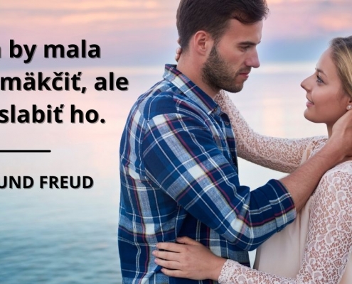 Žena by mala muža zmäkčiť, ale nie oslabiť ho